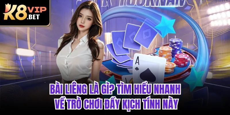 Bài Liêng là gì? Tìm hiểu nhanh về trò chơi đầy kịch tính này